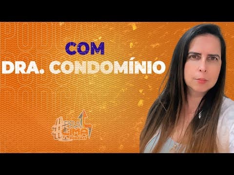 Pra Cima Podcast | Dra. Condomínios